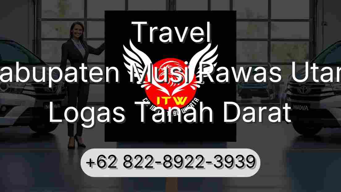 Travel Kabupaten Musi Rawas Utara Logas Tanah Darat