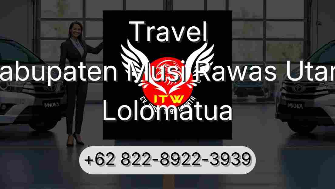 Travel Kabupaten Musi Rawas Utara Lolomatua