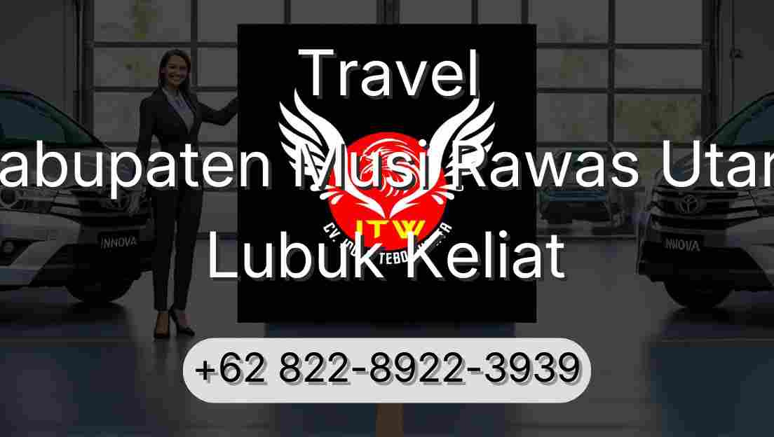 Travel Kabupaten Musi Rawas Utara Lubuk Keliat