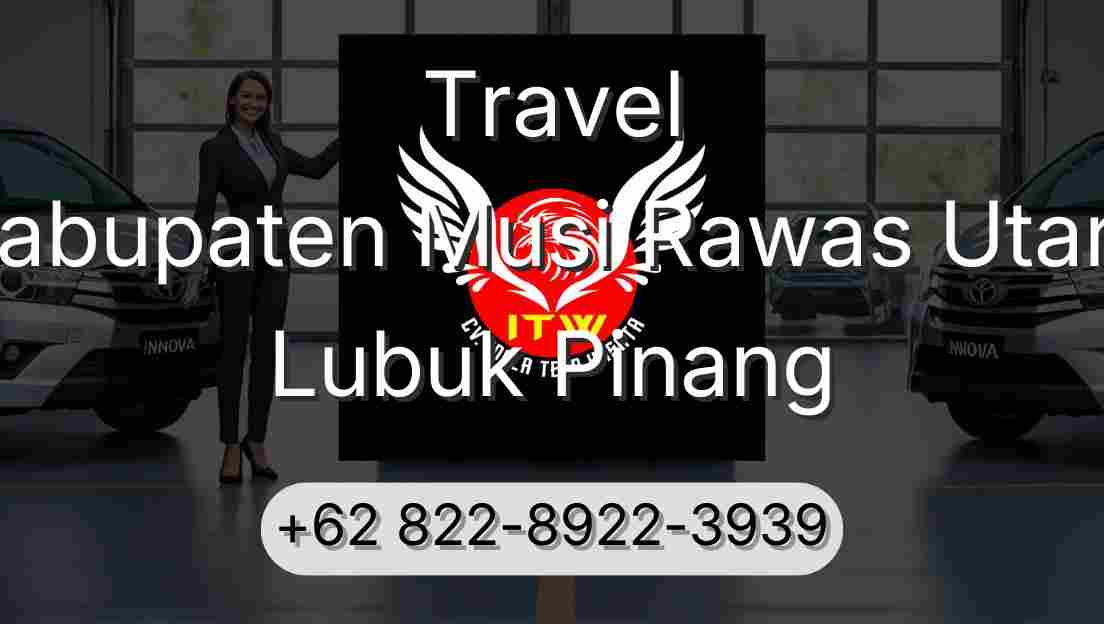 Travel Kabupaten Musi Rawas Utara Lubuk Pinang