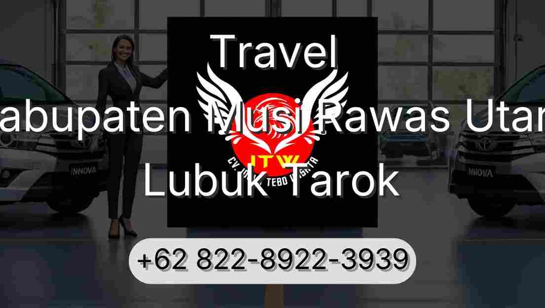 Travel Kabupaten Musi Rawas Utara Lubuk Tarok