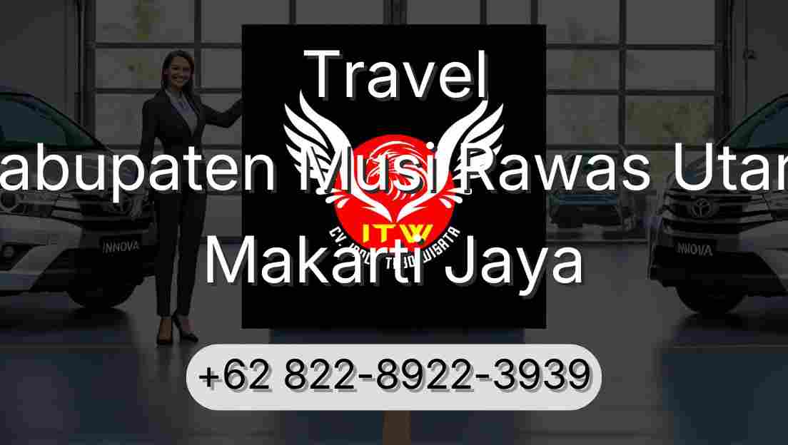 Travel Kabupaten Musi Rawas Utara Makarti Jaya