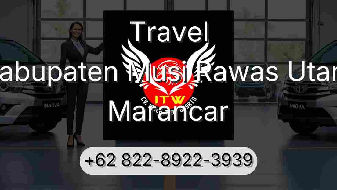 Travel Kabupaten Musi Rawas Utara Marancar