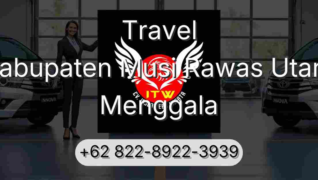 Travel Kabupaten Musi Rawas Utara Menggala