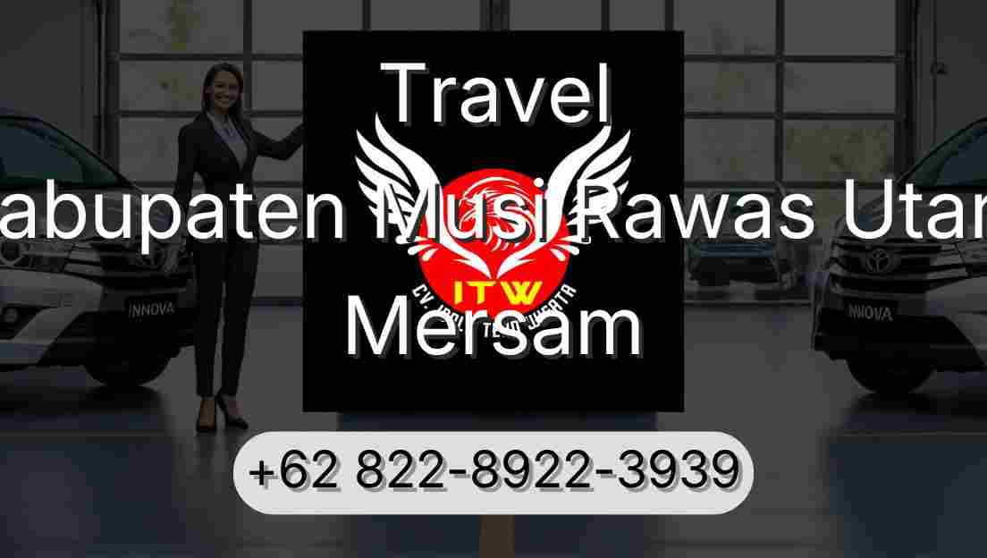 Travel Kabupaten Musi Rawas Utara Mersam