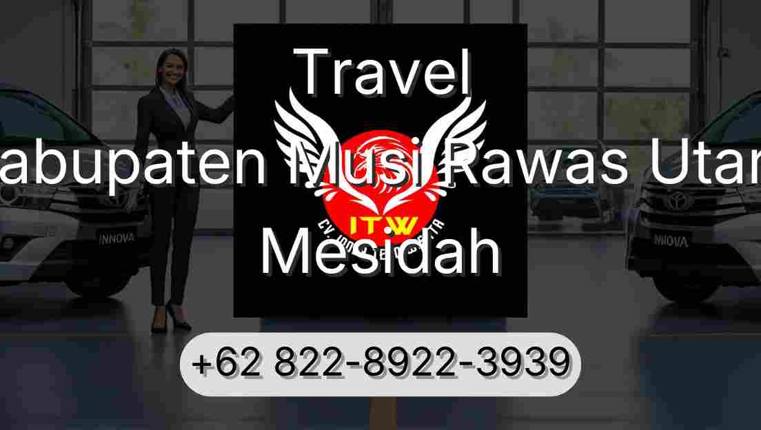 Travel Kabupaten Musi Rawas Utara Mesidah