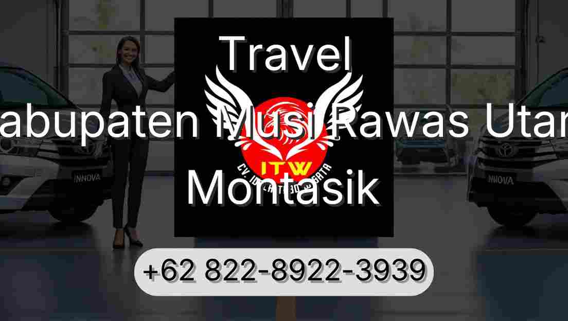 Travel Kabupaten Musi Rawas Utara Montasik