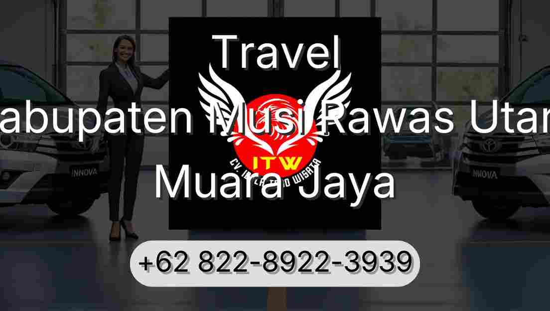 Travel Kabupaten Musi Rawas Utara Muara Jaya