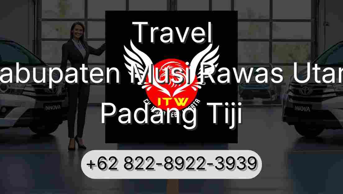 Travel Kabupaten Musi Rawas Utara Padang Tiji