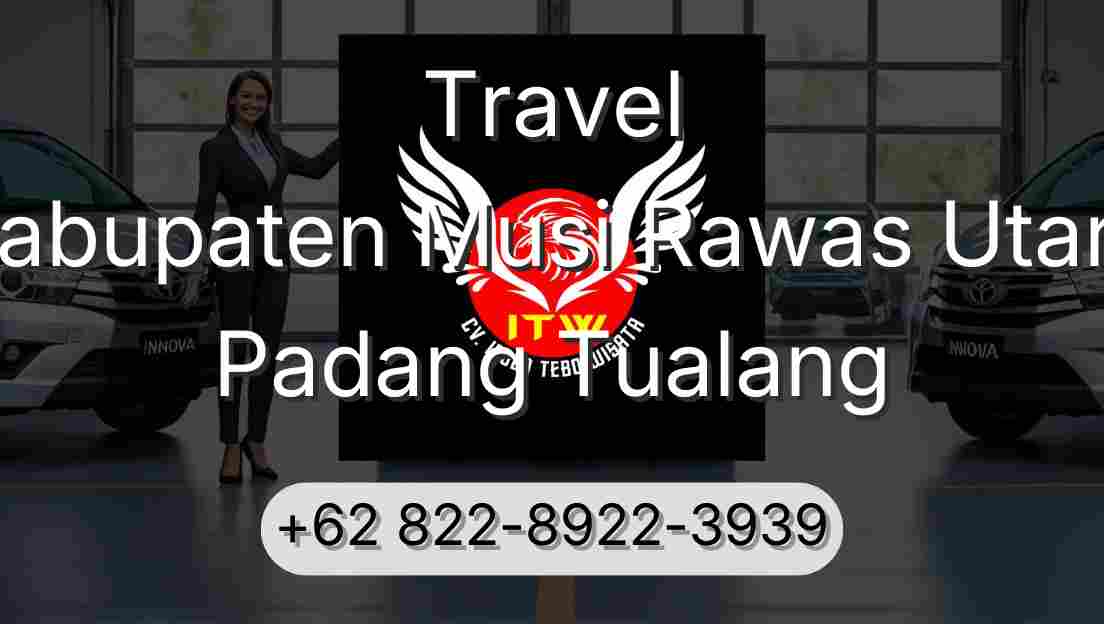 Travel Kabupaten Musi Rawas Utara Padang Tualang