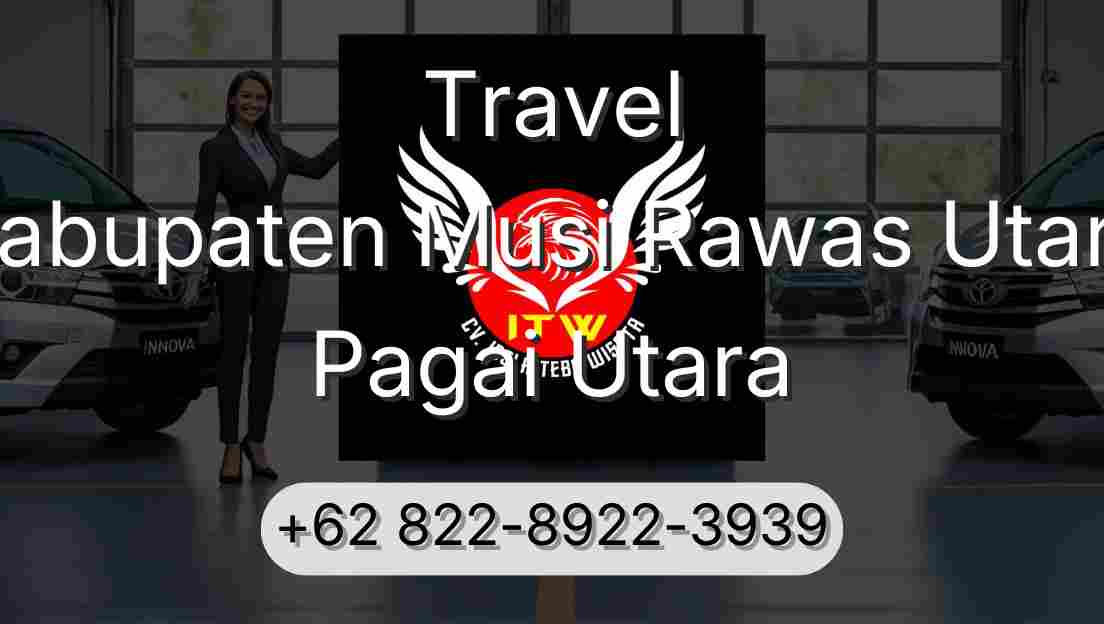 Travel Kabupaten Musi Rawas Utara Pagai Utara