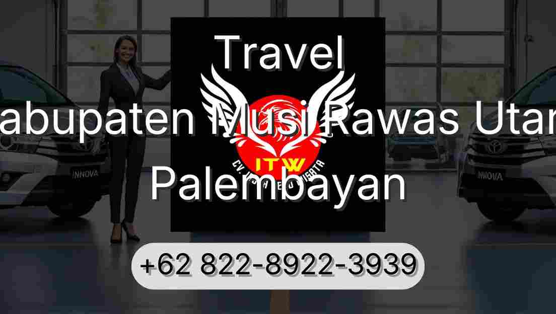 Travel Kabupaten Musi Rawas Utara Palembayan