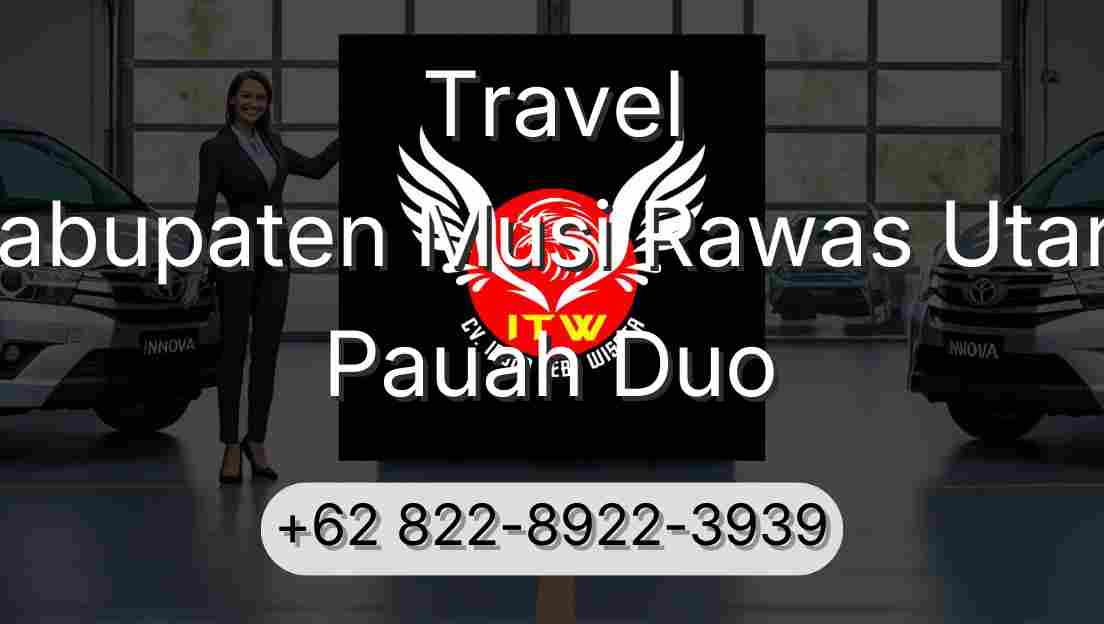 Travel Kabupaten Musi Rawas Utara Pauah Duo