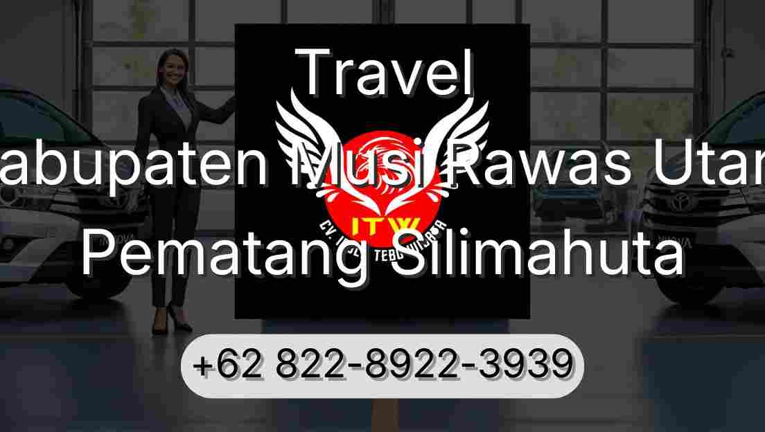Travel Kabupaten Musi Rawas Utara Pematang Silimahuta