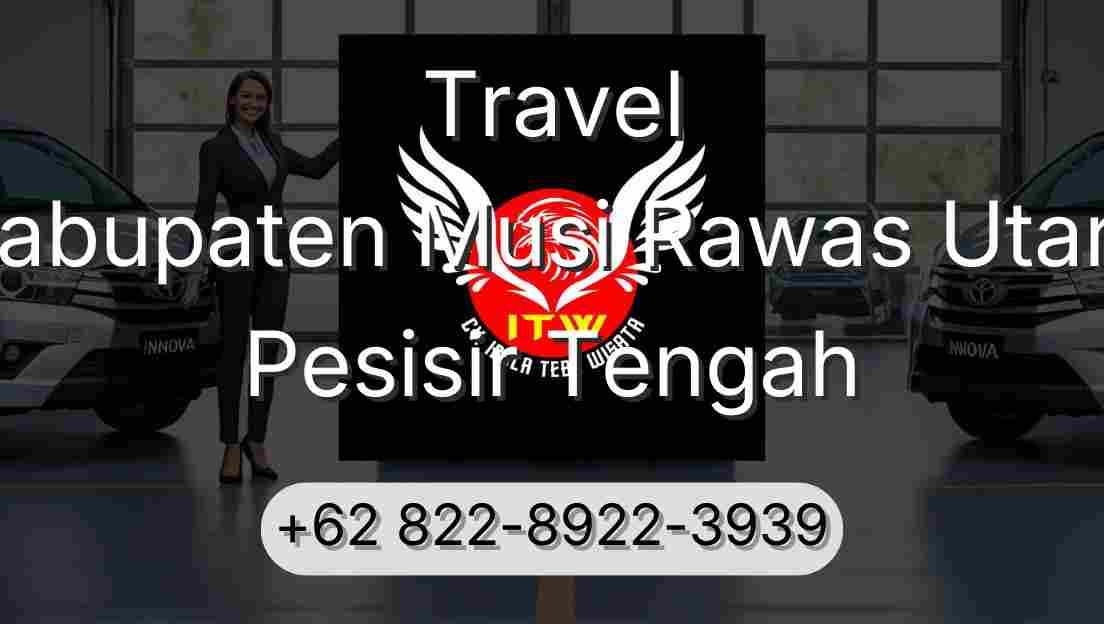 Travel Kabupaten Musi Rawas Utara Pesisir Tengah