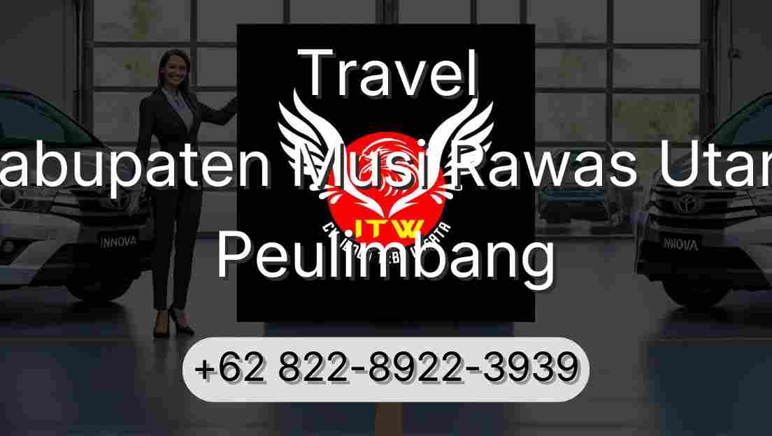 Travel Kabupaten Musi Rawas Utara Peulimbang
