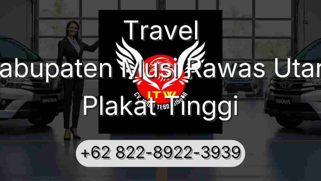 Travel Kabupaten Musi Rawas Utara Plakat Tinggi