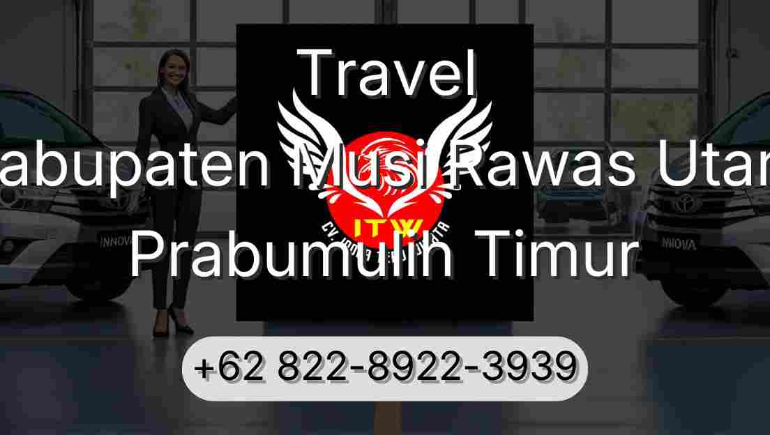 Travel Kabupaten Musi Rawas Utara Prabumulih Timur