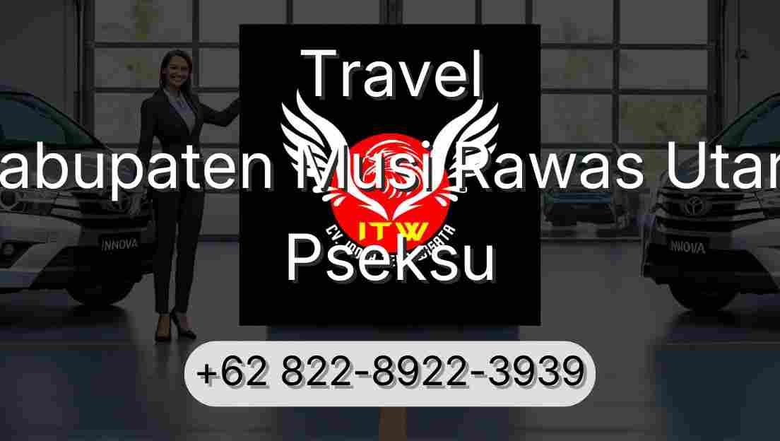 Travel Kabupaten Musi Rawas Utara Pseksu
