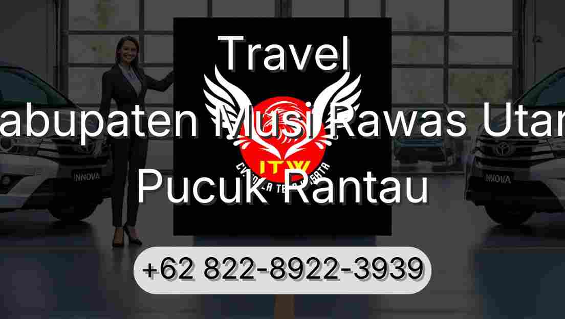 Travel Kabupaten Musi Rawas Utara Pucuk Rantau
