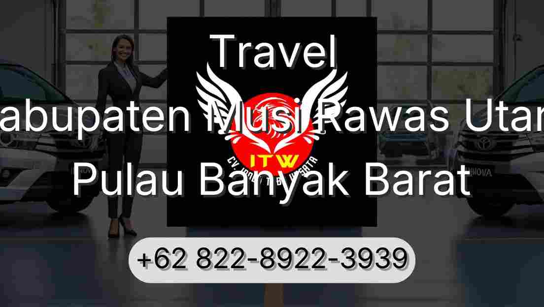 Travel Kabupaten Musi Rawas Utara Pulau Banyak Barat