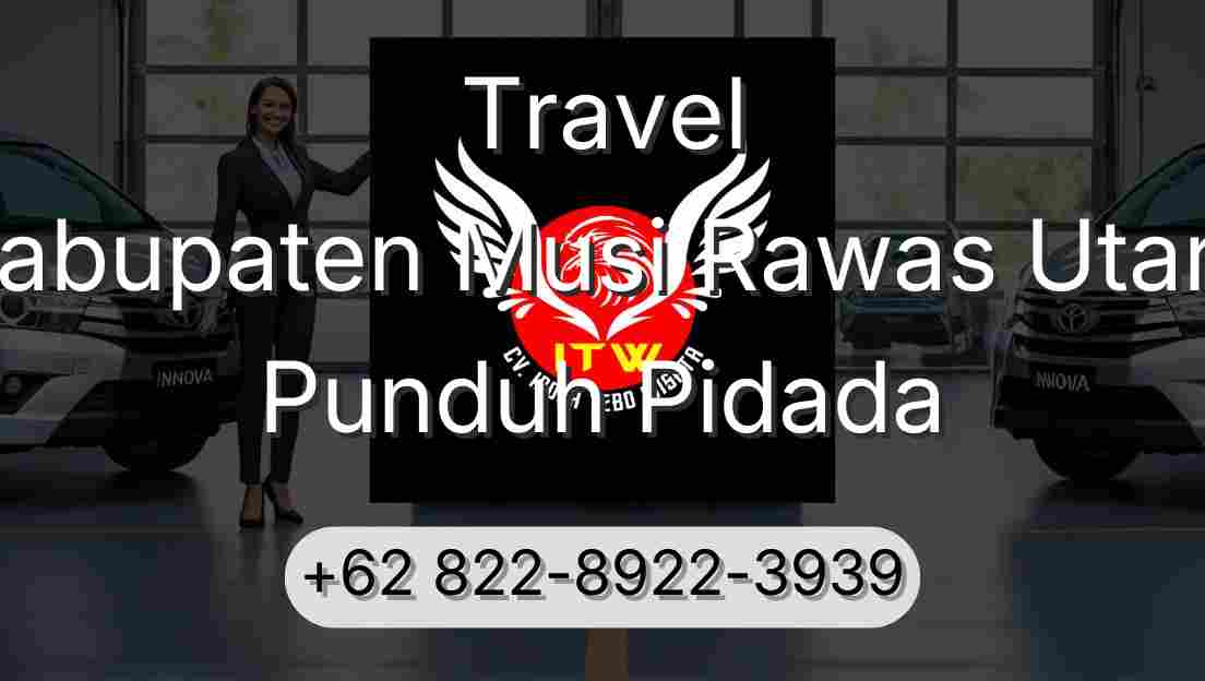 Travel Kabupaten Musi Rawas Utara Punduh Pidada