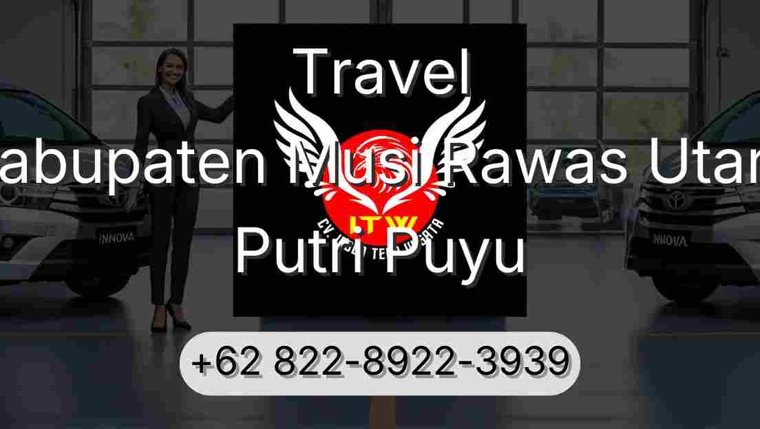 Travel Kabupaten Musi Rawas Utara Putri Puyu