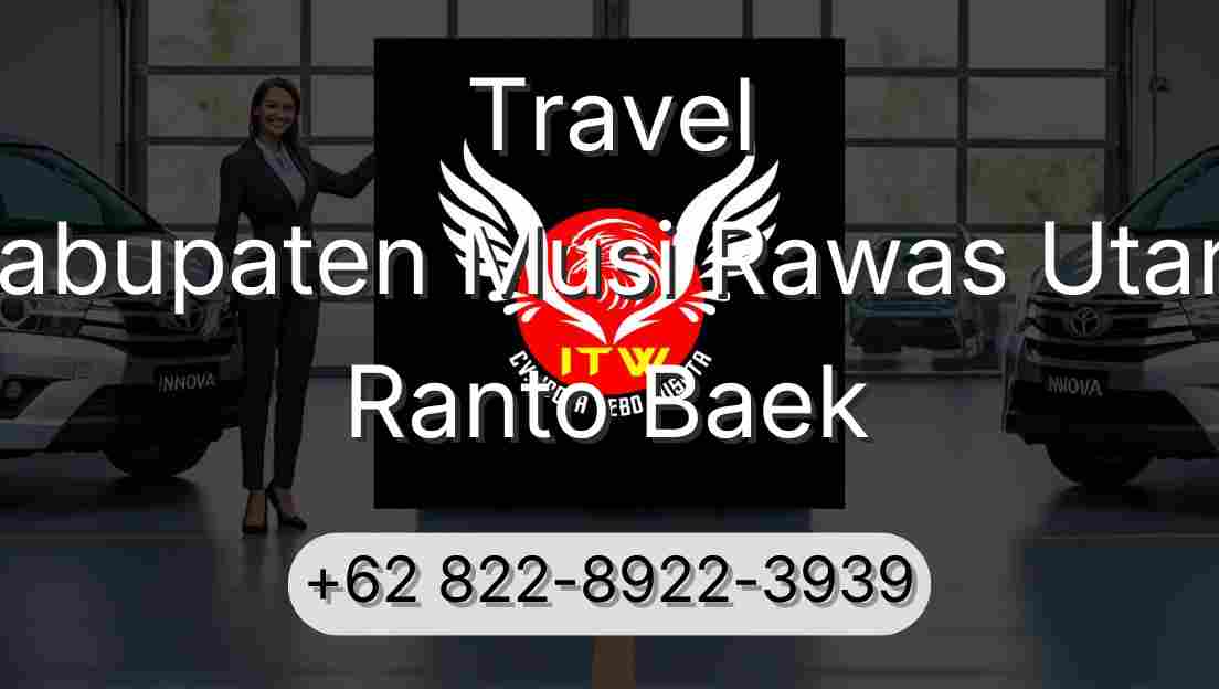 Travel Kabupaten Musi Rawas Utara Ranto Baek