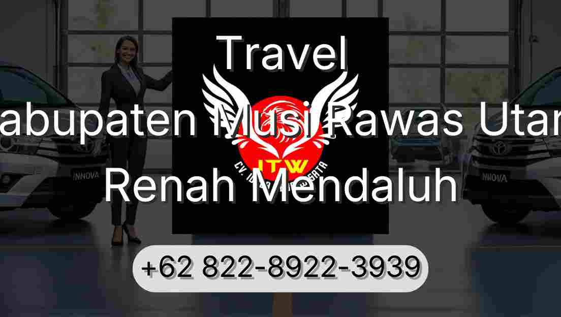 Travel Kabupaten Musi Rawas Utara Renah Mendaluh