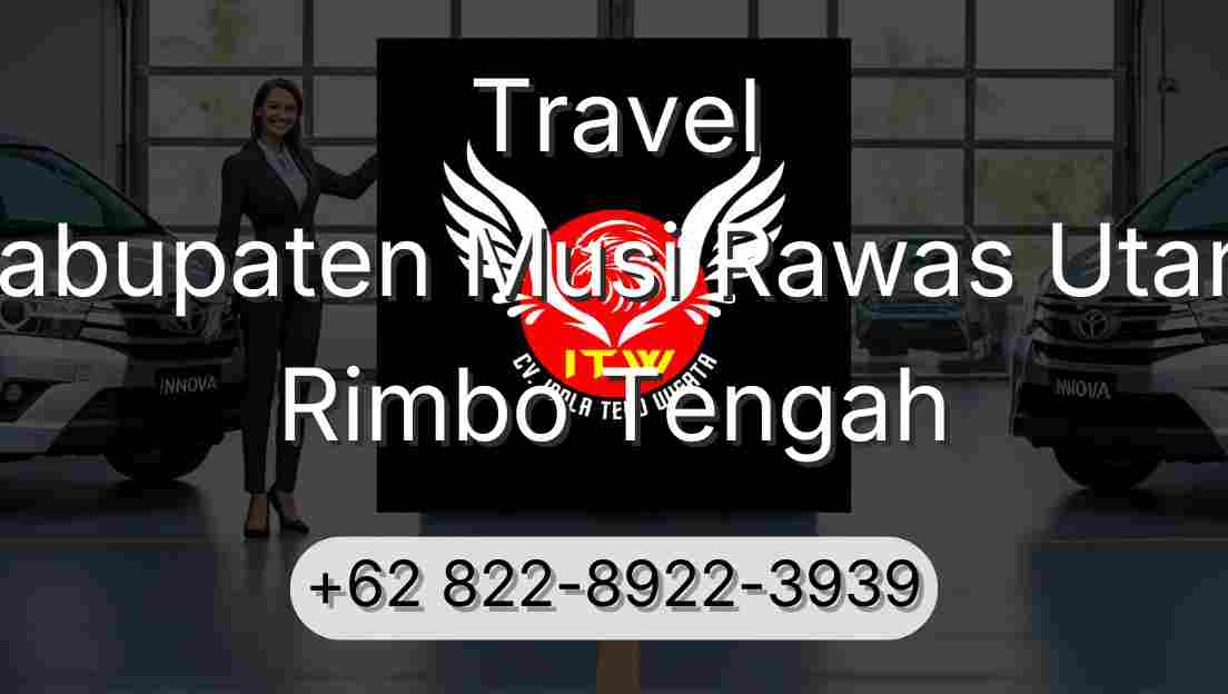 Travel Kabupaten Musi Rawas Utara Rimbo Tengah