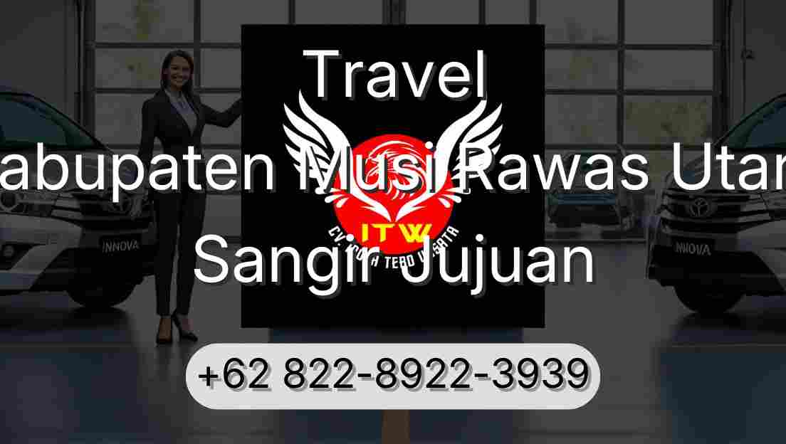 Travel Kabupaten Musi Rawas Utara Sangir Jujuan