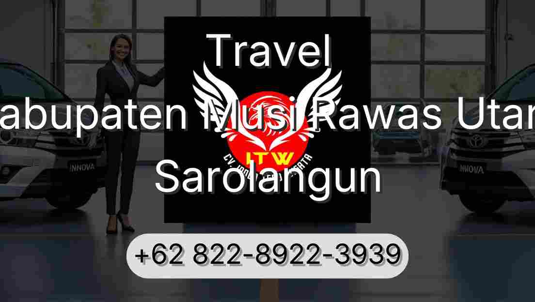 Travel Kabupaten Musi Rawas Utara Sarolangun