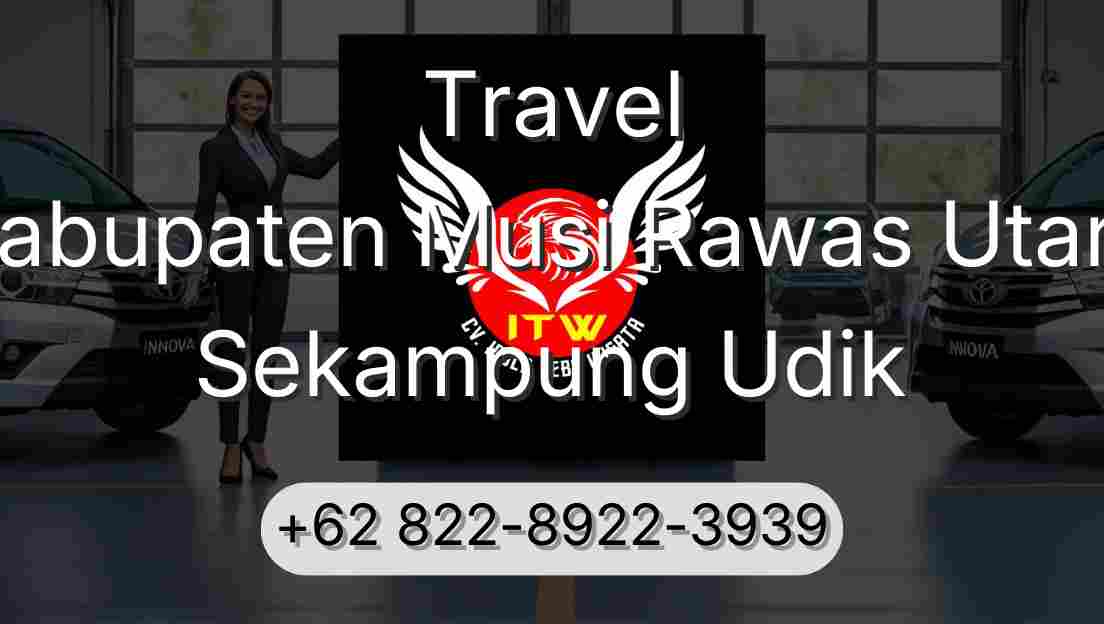 Travel Kabupaten Musi Rawas Utara Sekampung Udik