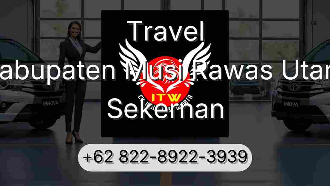 Travel Kabupaten Musi Rawas Utara Sekernan