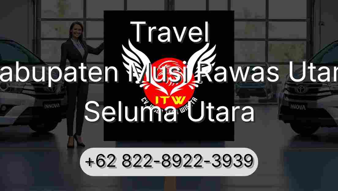 Travel Kabupaten Musi Rawas Utara Seluma Utara