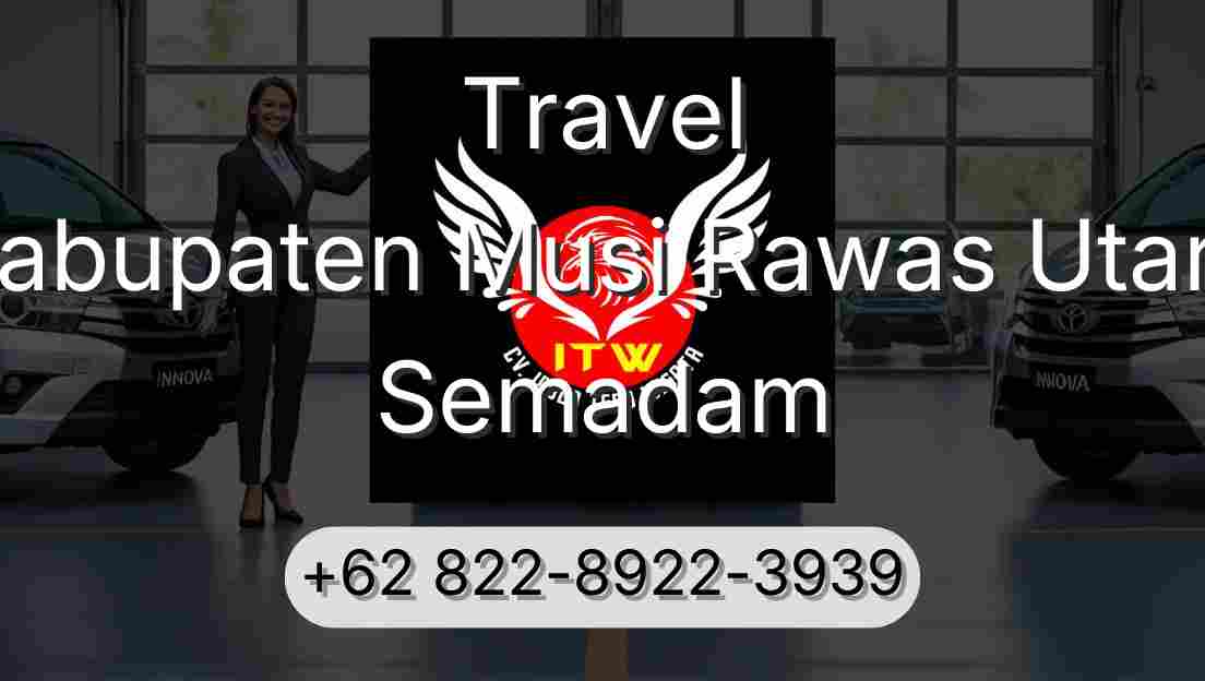 Travel Kabupaten Musi Rawas Utara Semadam