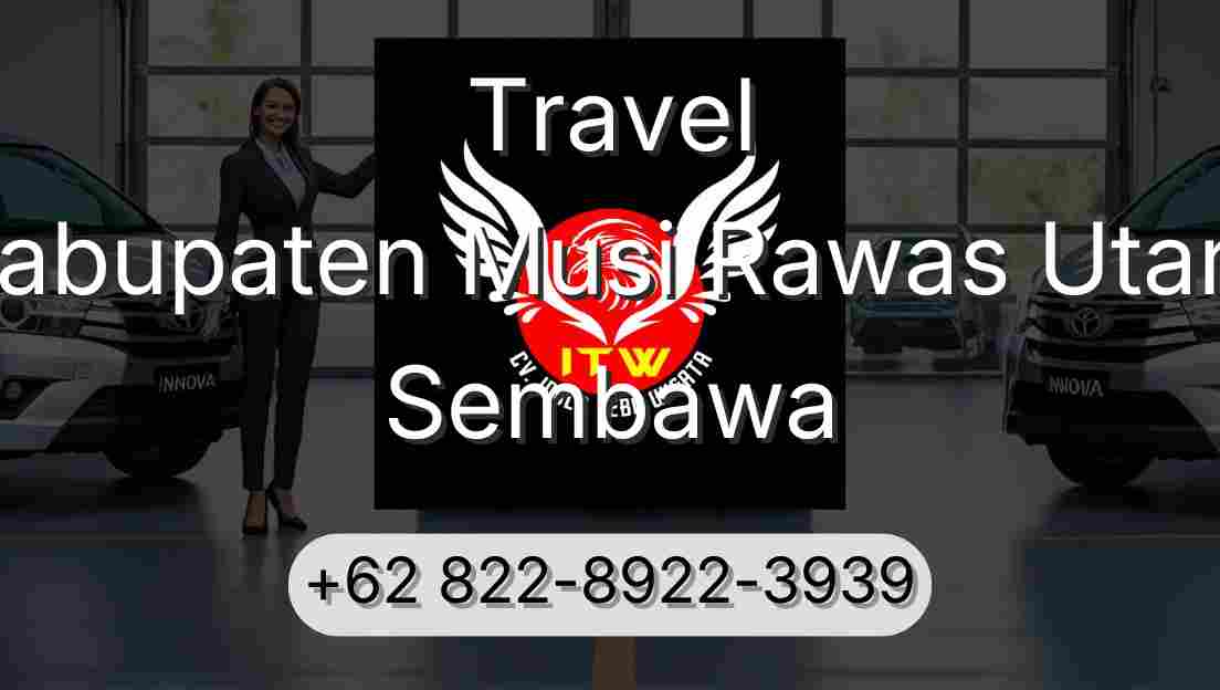 Travel Kabupaten Musi Rawas Utara Sembawa