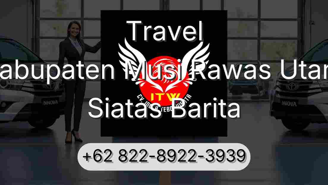 Travel Kabupaten Musi Rawas Utara Siatas Barita