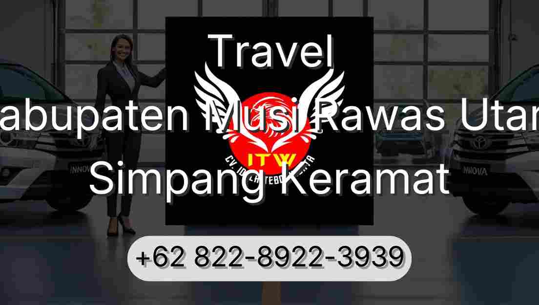 Travel Kabupaten Musi Rawas Utara Simpang Keramat
