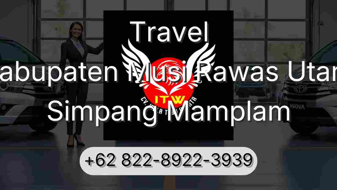 Travel Kabupaten Musi Rawas Utara Simpang Mamplam