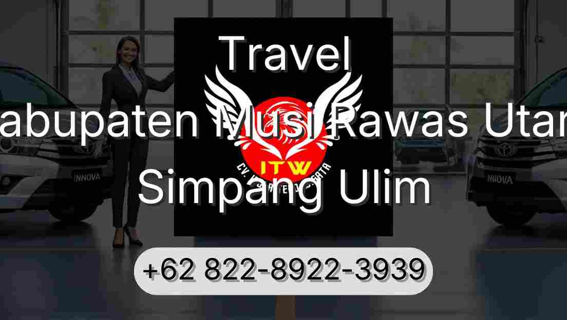 Travel Kabupaten Musi Rawas Utara Simpang Ulim