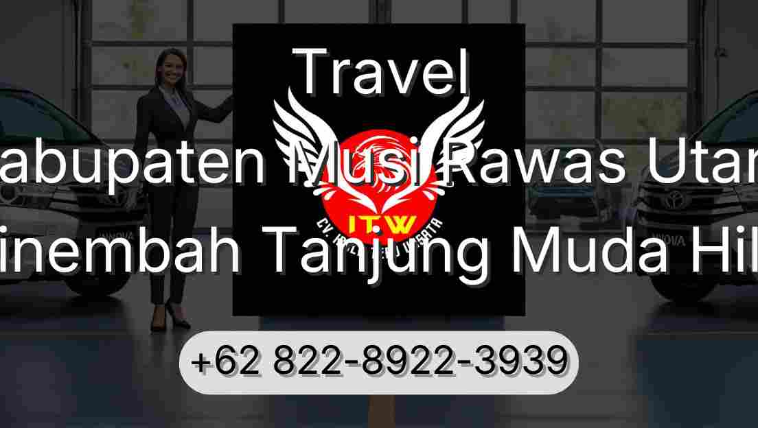 Travel Kabupaten Musi Rawas Utara Sinembah Tanjung Muda Hilir