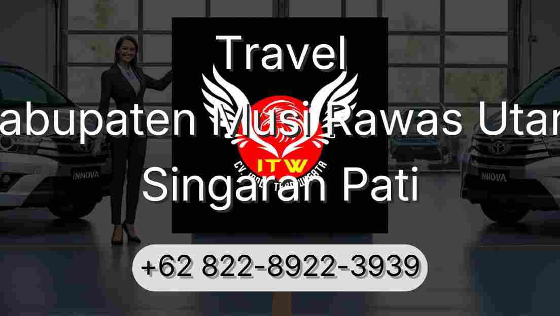 Travel Kabupaten Musi Rawas Utara Singaran Pati