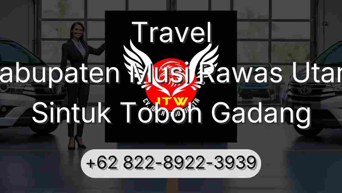 Travel Kabupaten Musi Rawas Utara Sintuk Toboh Gadang