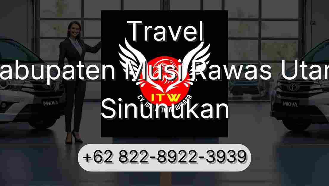 Travel Kabupaten Musi Rawas Utara Sinunukan