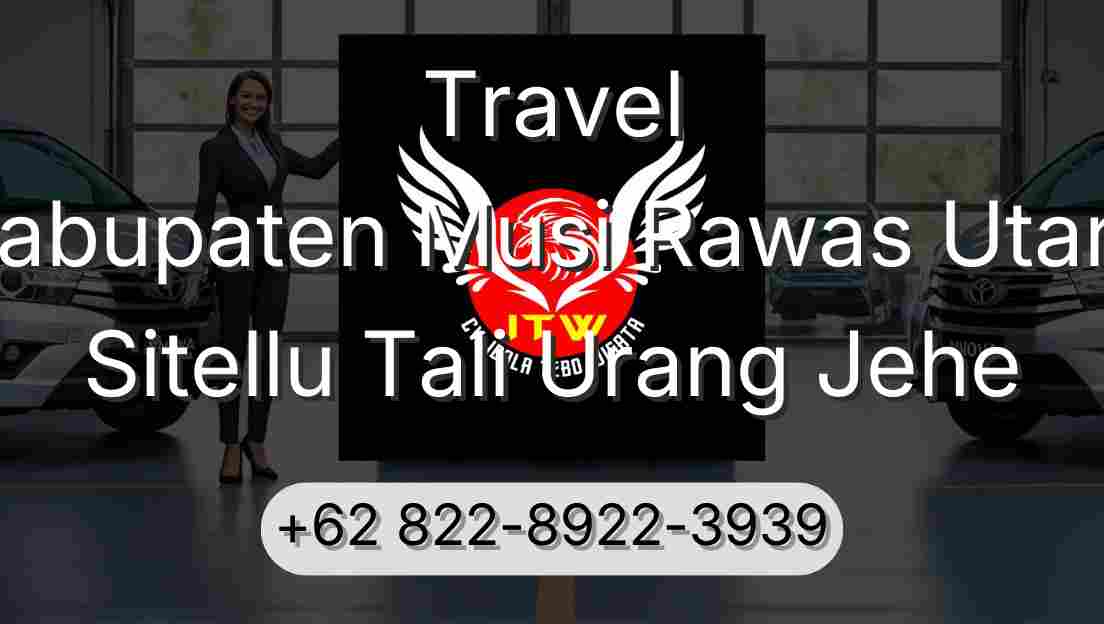 Travel Kabupaten Musi Rawas Utara Sitellu Tali Urang Jehe