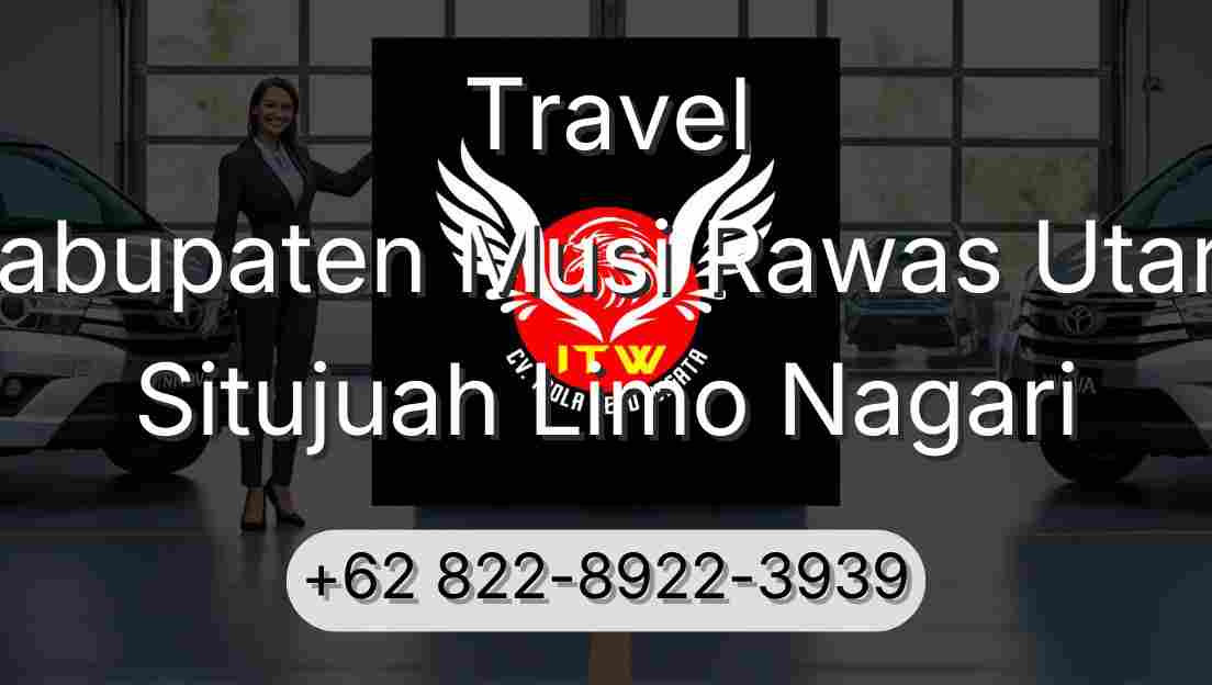 Travel Kabupaten Musi Rawas Utara Situjuah Limo Nagari