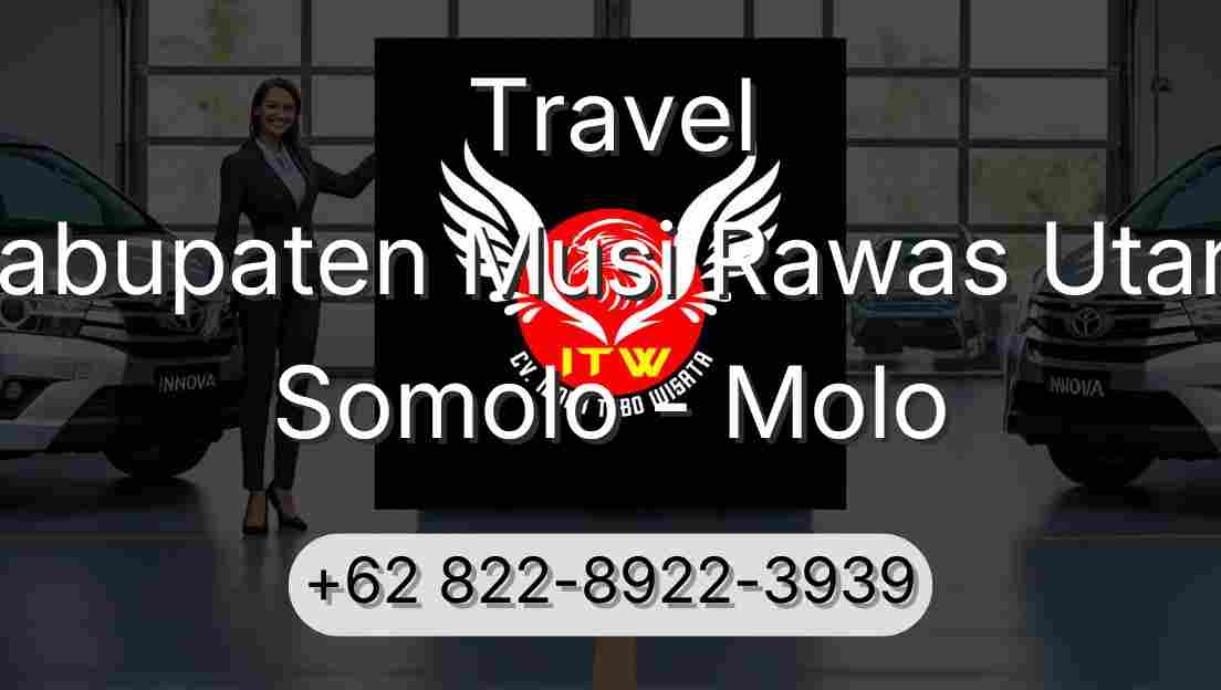Travel Kabupaten Musi Rawas Utara Somolo - Molo