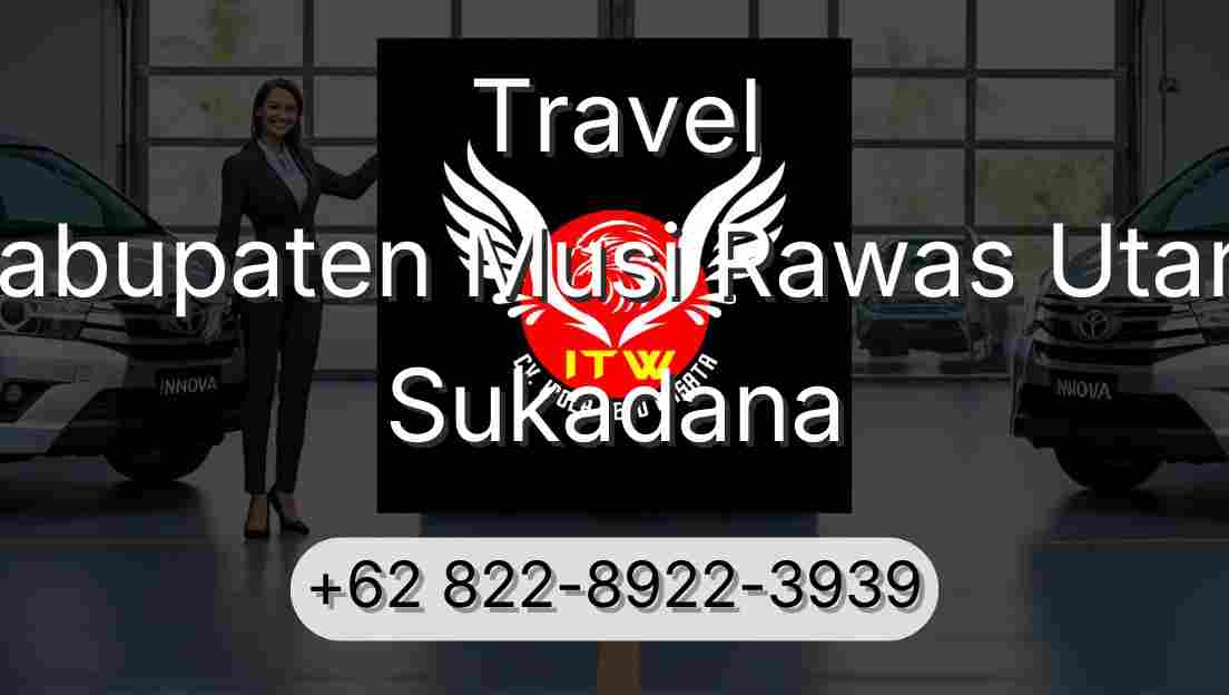 Travel Kabupaten Musi Rawas Utara Sukadana