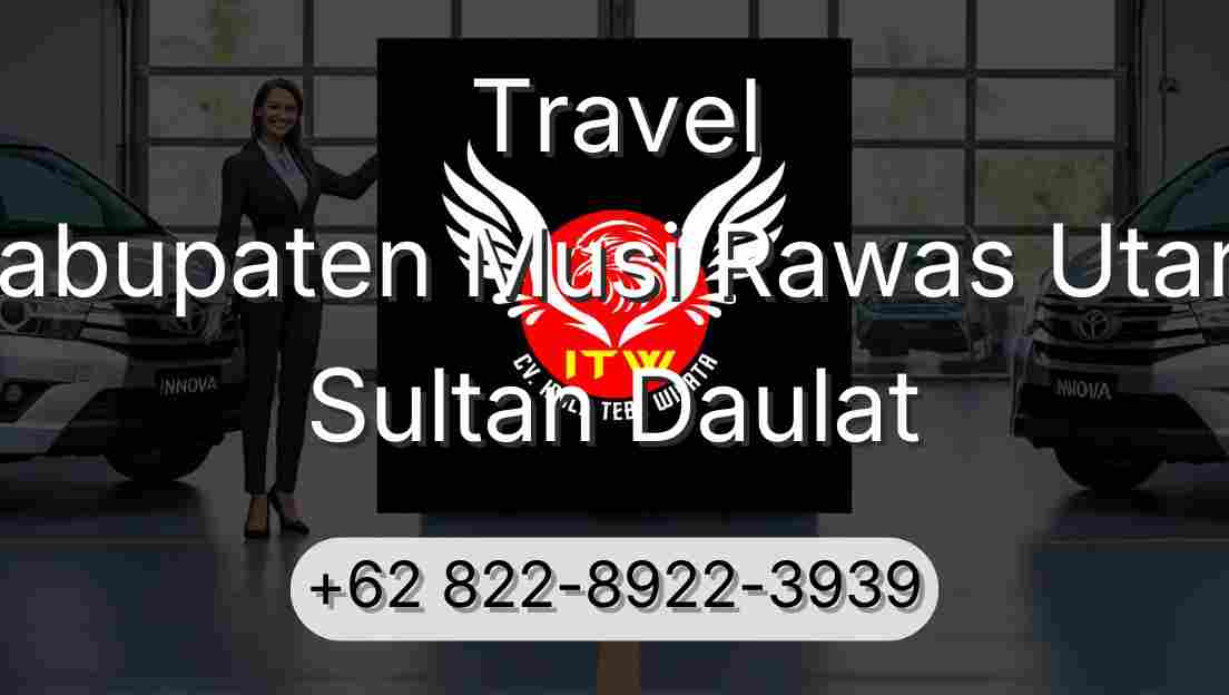 Travel Kabupaten Musi Rawas Utara Sultan Daulat